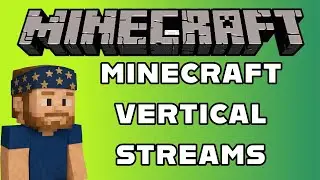 Just Chatting | Minecraft | JUST FOR FUN!! | Vertical Streams! | LIKE AND SUBSCRIBE! Q&A TIME!