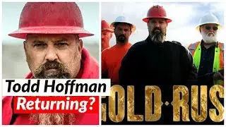 Todd Hoffman Returning To Gold Mine In Alaska