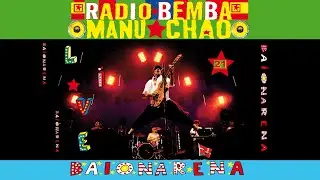 Manu Chao - Radio Bemba (Live Ba&iuml;onarena) [Official Audio]