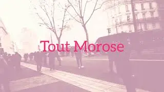 Tout Morose - PABLO