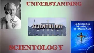Understanding Scientology Ch 1 Part 4