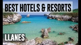 Best Hotels and Resorts in Llanes, Spain