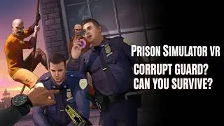 Prison Simulator VR Trailer: Can YOU Survive as a Corrupt Guard?
