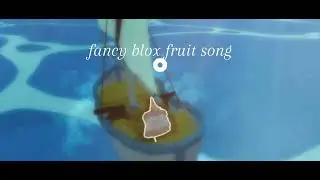 fancy blox fruit song