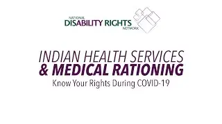 Indian Health Services & Medical Rationing: Know Your Rights during COVID-19