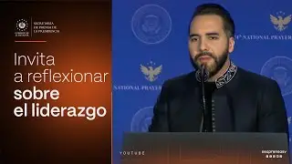 Presidente Nayib Bukele llama a reflexionar sobre el liderazgo