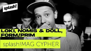 splash! Mag Cypher #7: Loki, Nomis & D&ouml;ll, Form/Prim