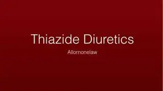 Medical video lectures for USMLE: Thiazide diuretics detailed information
