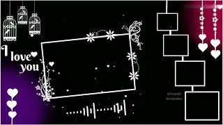 love background template video | black screen template | frame template | Avee player template video