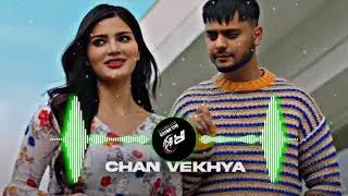 CHAN VEKHYA | Punjabi song | RK-Bass Boosted
