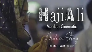 film HajiAli - Make me strong || PRS Ikhar FIlms