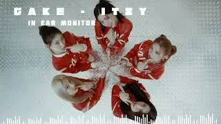 CAKE - ITZY ( In ear monitor Version ) =͟͟͞͞➳❥