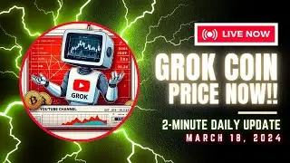 Don't Get Left Behind! - Daily GROK Coin Price Analysis. Bull Run 2024. Ready, Set, GO! (03-18-24)