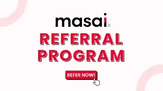 Everything you need to know about - Masai's Referral Program