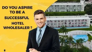 Become a Profitable Hotel Supplier and Wholesaler