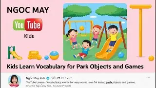 Kids Learn Vocabulary: Easy Words for Park Objects and Games