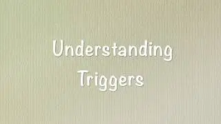 Understanding Triggers