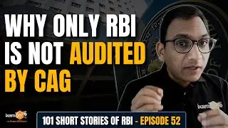 Why ONLY RBI is not audited by CAG || Story 52 || By CP Joshi (Ex AGM- RBI)