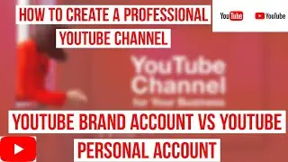 How To Create A YouTube Channel - YouTube Beginners Guide 2020