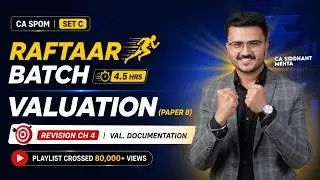 SPOM Set C Valuation Revision| Raftaar Batch | Chapter 4| CA Siddhant Mehta