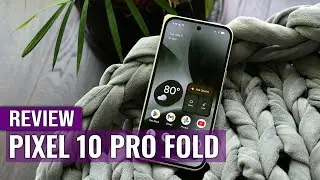 Обзор Google Pixel 10 Pro Fold: лучший складной смартфон для поклонников Android.