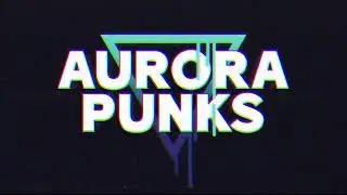 Aurora Punks Direct - The Mix