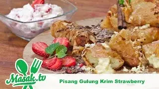 Pisang Gulung Krim Stroberi (Strawberry Cream Banana Roll) Feat Andre Binarto