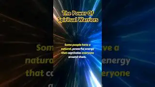 The Hidden Power of Spiritual Warriors