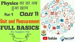 UNIT & MEASUREMENT | Part 1 | CLASS 11 | PHYSICS | CBSE | By Sanjeev Sir