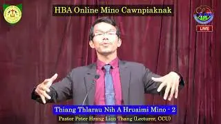 Pastor Peter Hrang Lian Thang @ HBA Mino Cawnpiaknak 2