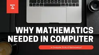 WHY MATHEMATICS NEEDED IN COMPUTER | TAMIL EXPLANATION