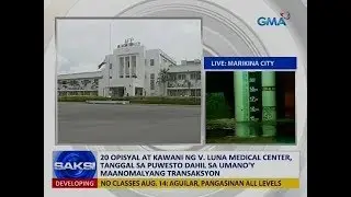 Saksi: 20 opisyal at kawani ng V. Luna Medical Center, tanggal sa puwesto