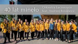 Andrzej Rosiewicz & ORKIESTRA ŁĘCZESZYCE - 40 lat minęło