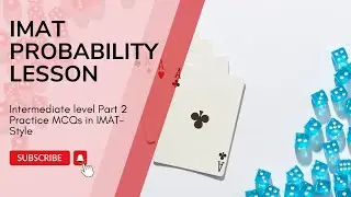 IMAT Intermediate Probability Question Solving | Part 2: Mastering IMAT-Style Questions