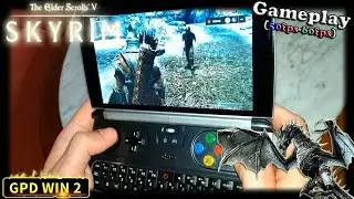 GPD Win 2 (The Elder Scrolls V: Skyrim) [Gameplay] [50fps - 60fps]