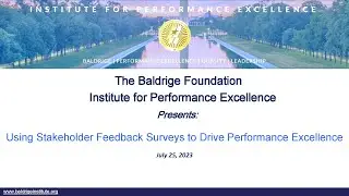 Baldrige Institute Webinar July 2023 - Stakeholder Feedback