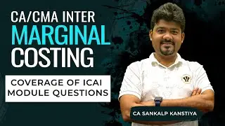 LIVE : CA/CMA  INTER  -  MARGINAL COSTING BY CA SANKALP KANSTIYA
