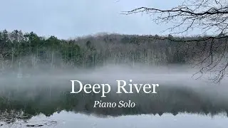 Deep River (Traditional Spiritual arr. M. Swartz for Piano Solo)