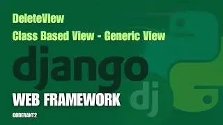 DeleteView | Class Based View | Generic View | Django Web Framework | Python | CoderAnt2
