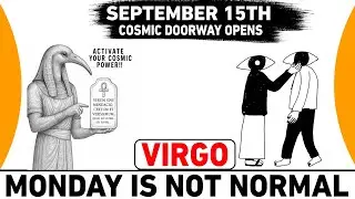 VIRGO ♍ September 15: The COSMIC DOORWAY Opens 🔮 3 Shocking Signs Your Soul Is Being Rewritten