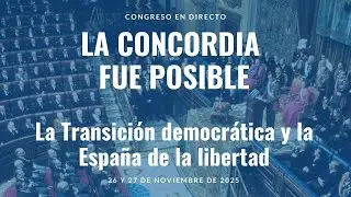 Congreso CEU: 'La concordia fue posible. Transici&oacute;n democr&aacute;tica' con Adolfo Su&aacute;rez Illana