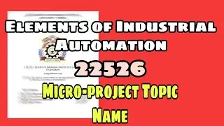 22526 Elements of Industrial Automation Micro-project Topic Name #electrical