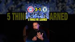 5 THINGS From Bayern 3-1 Chelsea #chelsea #ucl #chelseafc #colepalmer