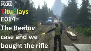 Contraband Police E014 The Berilov case and we bought the rifle