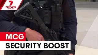 Armed police to patrol MCG Boxing Day test | 7NEWS