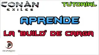 BUILD DE CARGA | CONAN EXILES | TUTORIAL