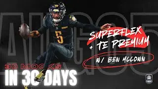 30 Mocks in 30 Days: Redraft Superflex + TE Premium, August 5th with Ben McCown