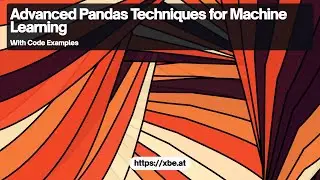 Advanced Pandas Techniques for Machine Learning Data Preprocessing