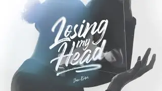 Dan-Rider - Losing My Head (Official Video)