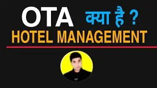 What is OTA in Hotel&nbsp; Industry | Online Travel&nbsp; Agency OTA | OTA Hotel Management | OTA kya hota hai